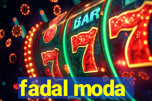 fadal moda